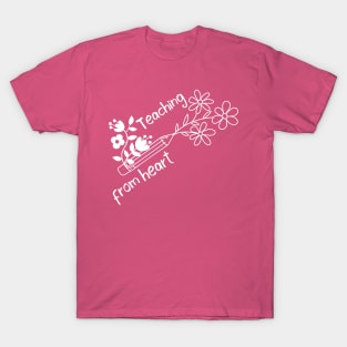 Teaching from heart T-Shirt